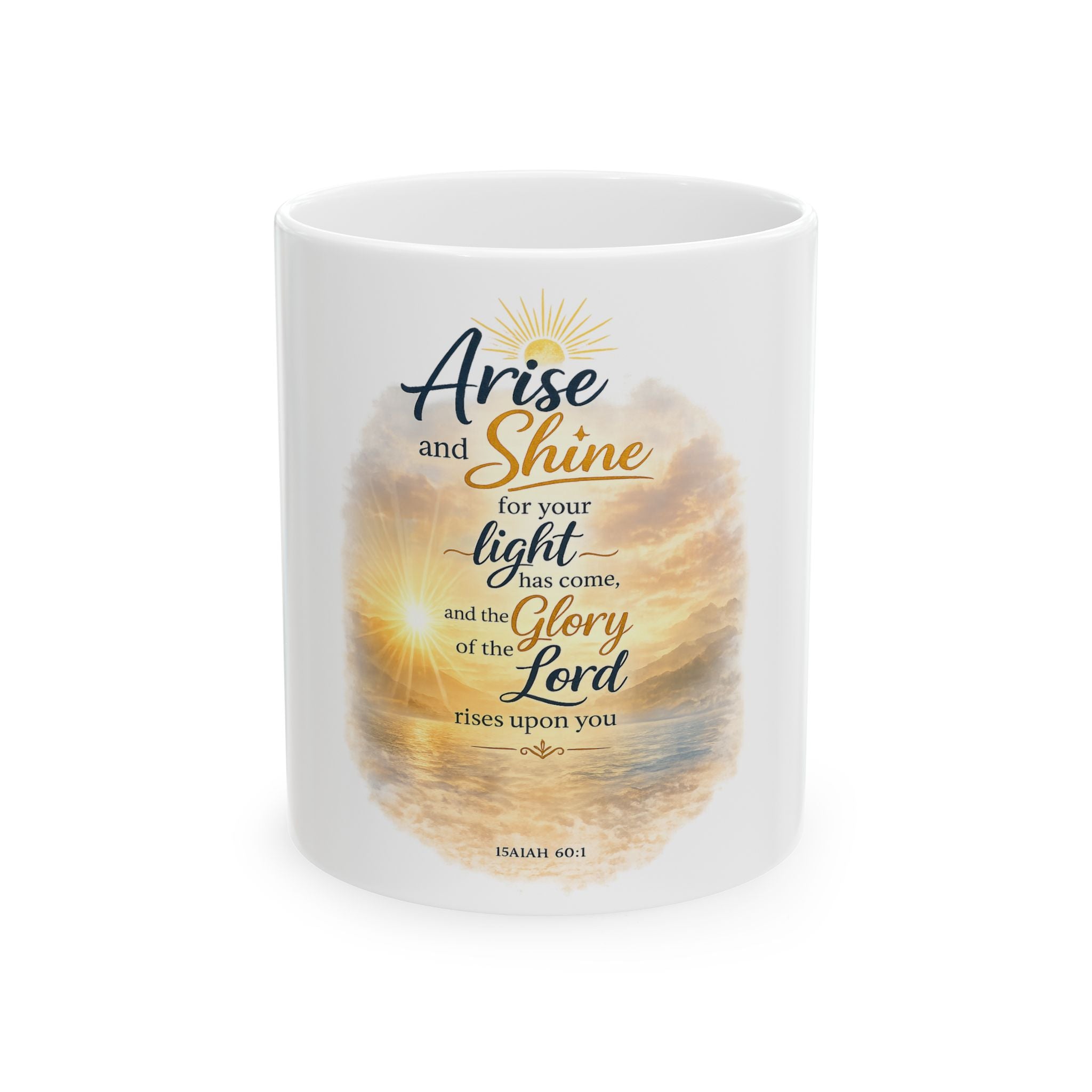 Arise and Shine Christian Coffee Mug — Isaiah 60:1 Sunrise Faith Mug (11oz, 15oz)