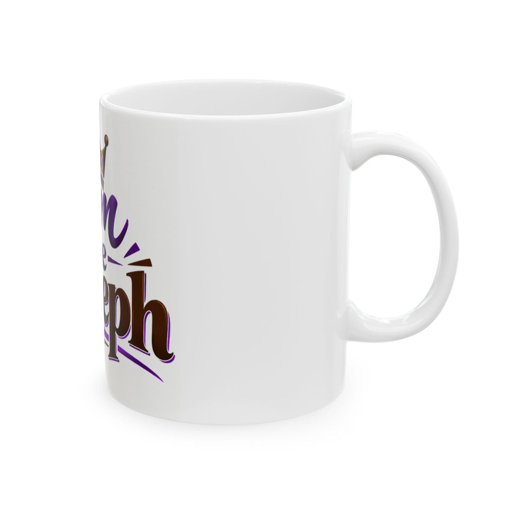 I Am the Joseph Ceramic Mug — Personalized Name Coffee Cup with Crown Design