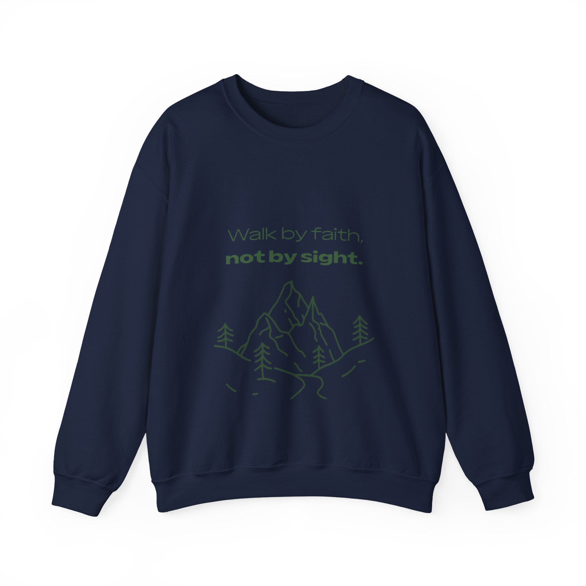 Inspirational Sweatshirt - "Walk by faith, not by sight" Mountain Crewneck