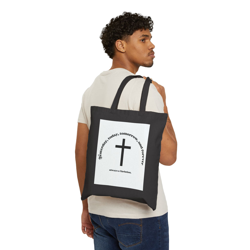 Christian Cross Canvas Tote Bag — "Yesterday, Today, Tomorrow, And Forever" Inspirational Grocery & Church Tote