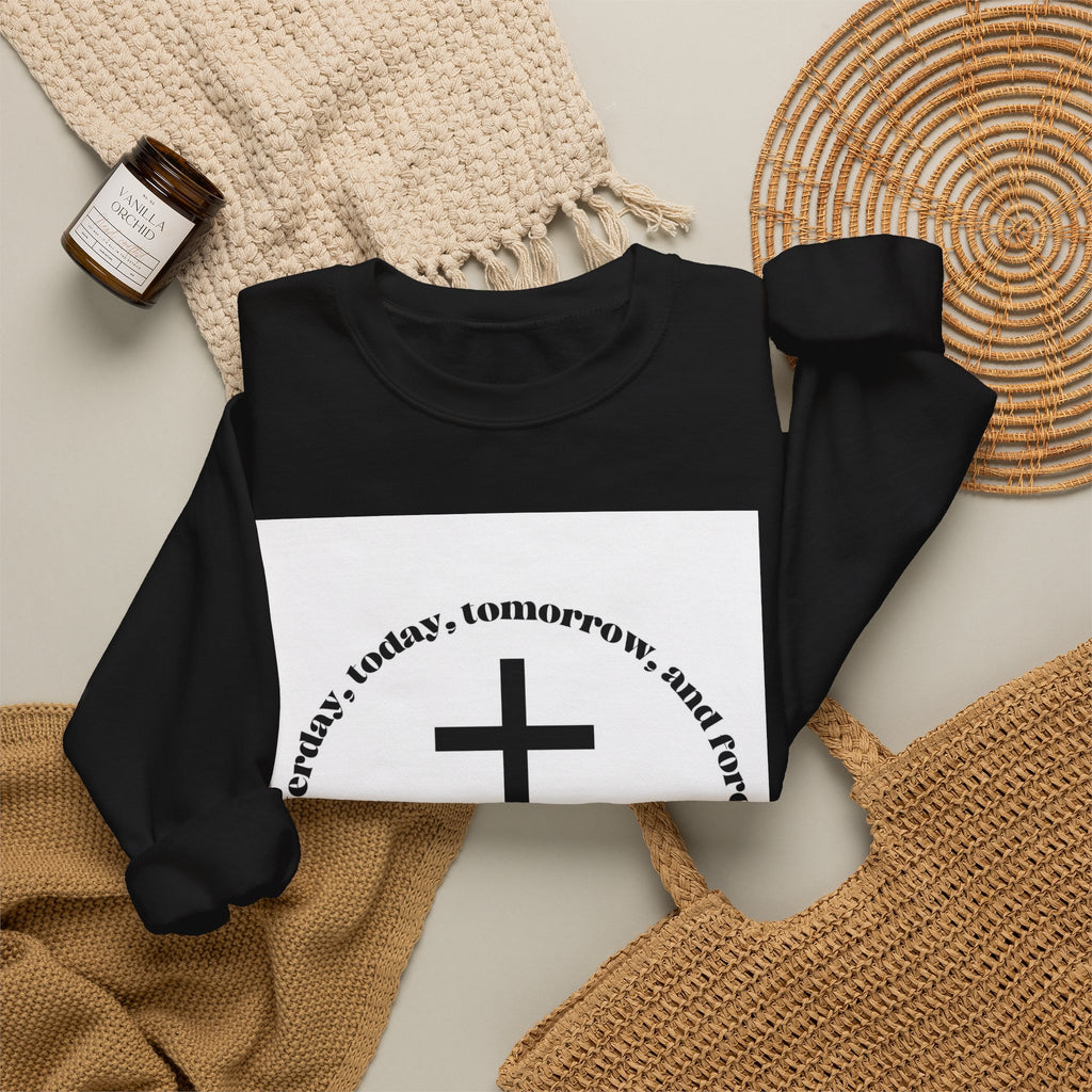 Christian Cross Crewneck Sweatshirt — “Yesterday, today, tomorrow, and forever” Inspirational Pullover