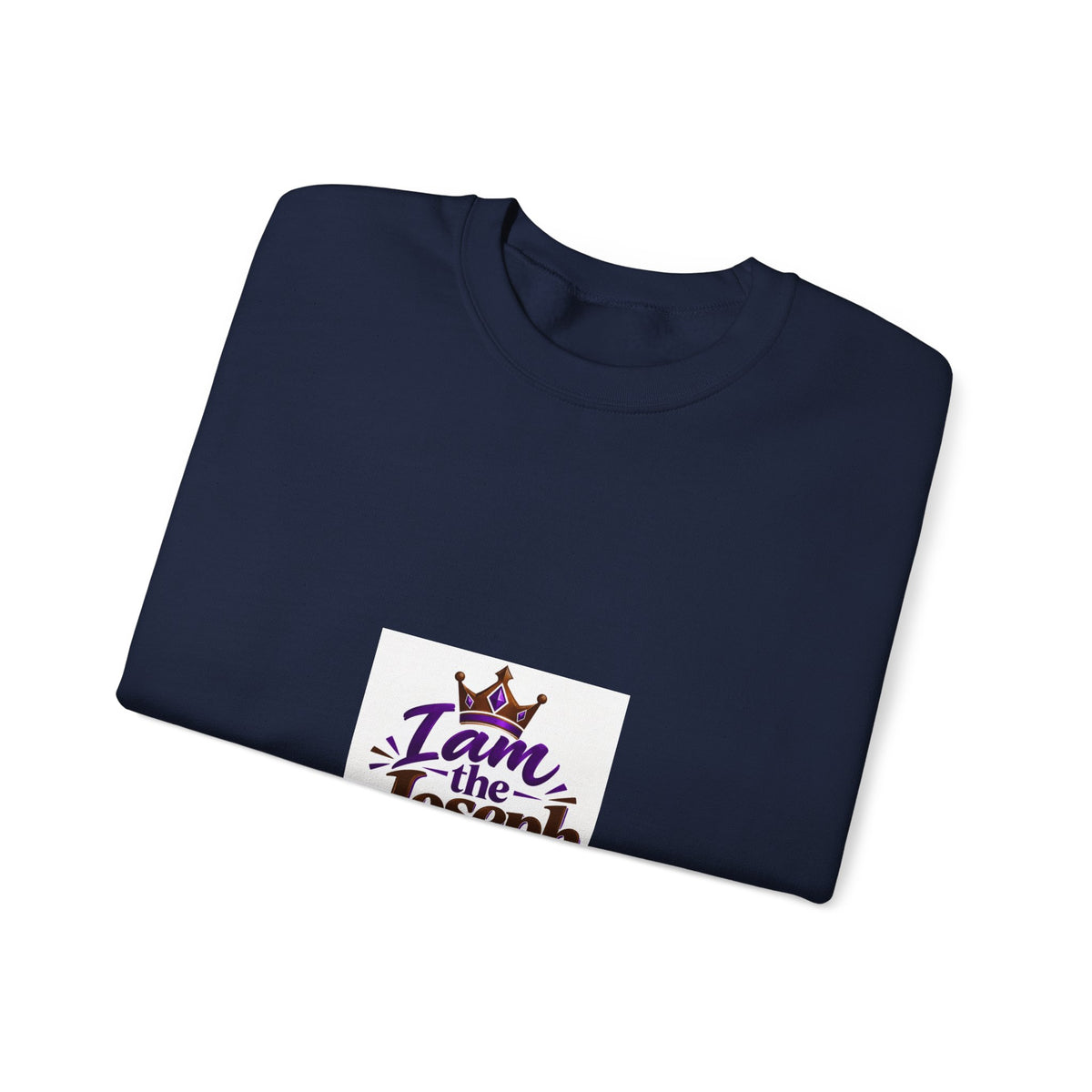 I Am the Joseph Crewneck Sweatshirt — King Crown Inspirational Graphic Sweatshirt