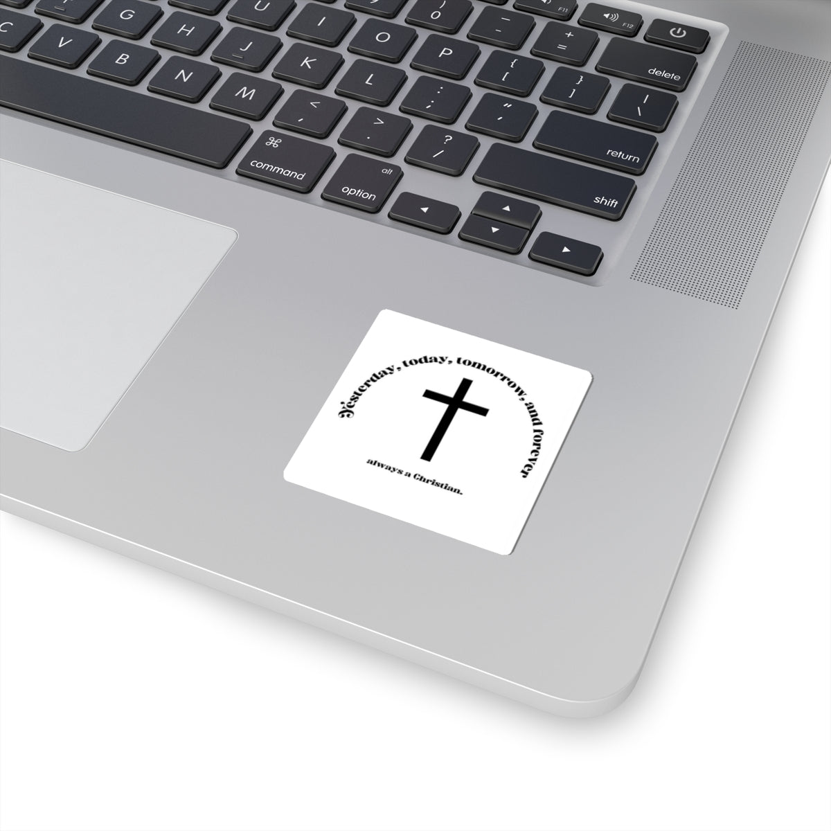 Christian Cross Sticker — "Yesterday, Today, Tomorrow, and Forever" Faith Vinyl Kiss-Cut