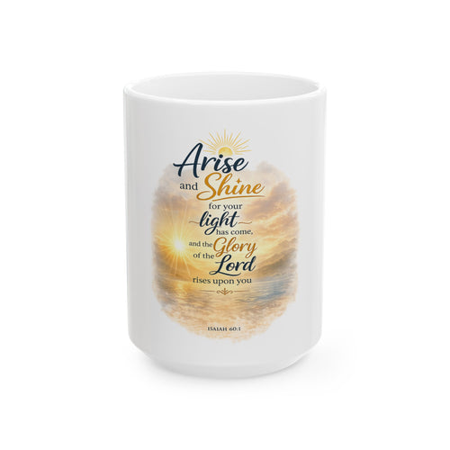 Arise and Shine Christian Coffee Mug — Isaiah 60:1 Sunrise Faith Mug (11oz, 15oz)
