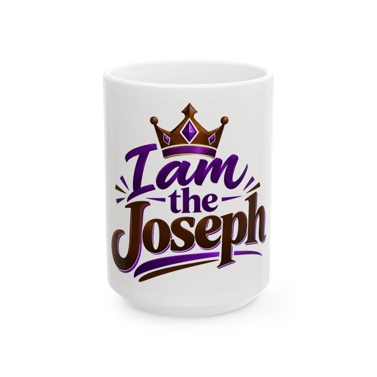 I Am the Joseph Ceramic Mug — Personalized Name Coffee Cup with Crown Design